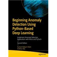 Beginning Anomaly Detection Using Python-Based Deep Learning