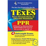 The Best Test Prep for the Texes: The Texas Examinations of Educator Standards : Ppr : Pedagogy & Professional Responsibilities Tests for Ec-4, 4-8, 8-12, and Ec-12