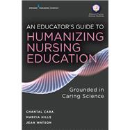 An Educator's Guide to Humanizing Nursing Education