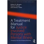 A Treatment Manual for Justice Involved Persons With Mental Illness