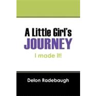 A Little Girl's Journey: I Made It!