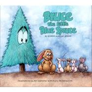 Bruce: the Little Blue Spruce