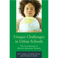 Unique Challenges in Urban Schools The Involvement of African American Parents