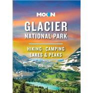 Moon Glacier National Park Hiking, Camping, Lakes & Peaks
