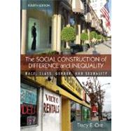 The Social Construction of Difference and Inequality: Race, Class, Gender and Sexuality