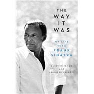 The Way It Was My Life with Frank Sinatra