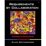Requirements by Collaboration Workshops for Defining Needs