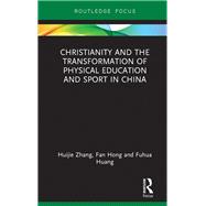 Christianity and the Transformation of Physical Education and Sport in China
