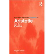 Routledge Philosophy GuideBook to Aristotle and the Poetics