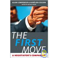 The First Move A Negotiator's Companion