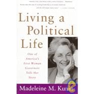 Living a Political Life One of America's First Woman Governors Tells Her Story