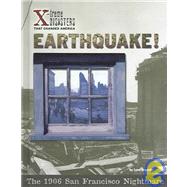 Earthquake!: The 1906 San Francisco Nightmare