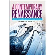 A Contemporary Renaissance Gulen's Philosophy for a Global Revival of Civilization