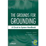 Grounds for Grounding A Circuit to System Handbook