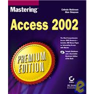 Mastering<sup><small>TM</small></sup>áAccess 2002, Premium Edition
