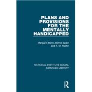 Plans and Provisions for the Mentally Handicapped