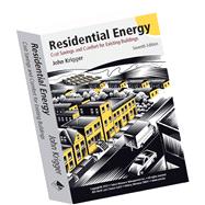 Residential Energy: Cost Savings and Comfort for Existing Buildings, 7th Edition