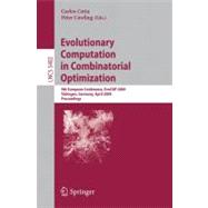 Evolutionary Computation in Combinatorial Optimization : 9th European Conference, EvoCOP 2009, Tübingen, Germany, April 15-17, 2009, Proceedings