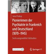 Pionierinnen der Psychiatrie in Frankreich und Deutschland (1870 – 1945)