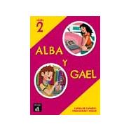 Alba and Gael 2 Libro del alumno (Student Book)