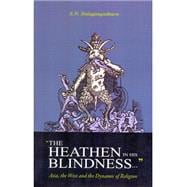 The Heathen in His Blindness