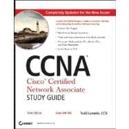CCNA<sup>®</sup>: Cisco<sup>®</sup> Certified Network Associate Study Guide: Exam 640-802, 6th Edition