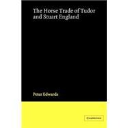 The Horse Trade of Tudor and Stuart England
