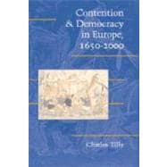 Contention and Democracy in Europe, 1650â€“2000