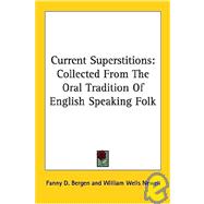 Current Superstitions: Collected from the Oral Tradition of English Speaking Folk
