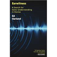Earwitness A Search for Sonic Understanding in Stories