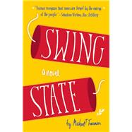 Swing State A Novel