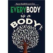EveryBody is a Body: Second Edition