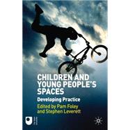 Children and Young People's Spaces Developing Practice