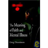 The Meaning of Faith And Mental Illness