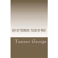 Day of Thunder Years of Woe!