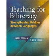 Teaching for Biliteracy : Strengthening Bridges Between Languages