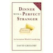 Dinner with a Perfect Stranger An Invitation Worth Considering