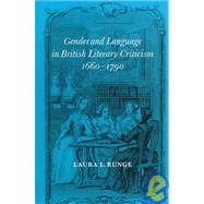 Gender and Language in British Literary Criticism, 1660â€“1790