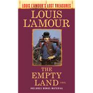 The Empty Land (Louis L'Amour's Lost Treasures) A Novel