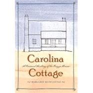 Carolina Cottage : A Personal History of the Piazza House
