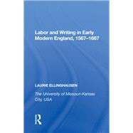 Labor and Writing in Early Modern England, 1567?1667