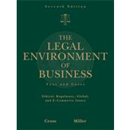The Legal Environment of Business: Text and Cases -- Ethical, Regulatory, Global, and E-Commerce Issues, 7th Edition