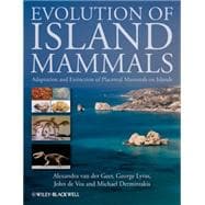 Evolution of Island Mammals Adaptation and Extinction of Placental Mammals on Islands