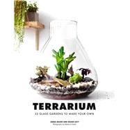 Terrarium 33 Glass Gardens to Make Your Own