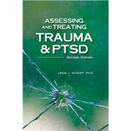 Assessing and Treating Trauma & PTSD