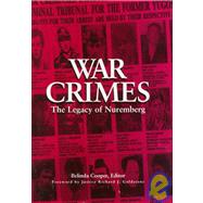 War Crimes : The Legacy of Nuremberg