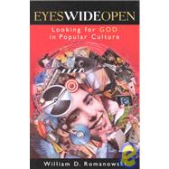 Eyes Wide Open : Looking for God in Popular Culture