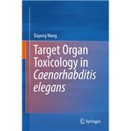 Target Organ Toxicology in Caenorhabditis Elegans