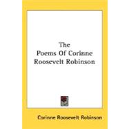 The Poems Of Corinne Roosevelt Robinson