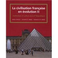 La civilisation française en evolution II Institutions et culture depuis la Ve Republique